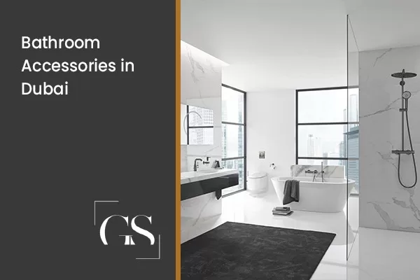 Premium bathroom accessories in Dubai